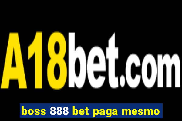 boss 888 bet paga mesmo